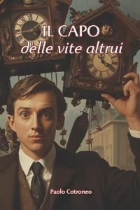 Il Capo delle vite altrui