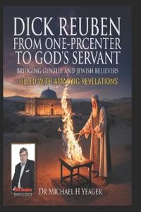 DICK REUBEN - From One-Percenter to God's Servant