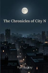 The Chronicles of City N