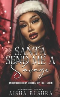 Santa Send Me A Savage