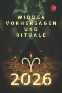 Widder Vorhersagen und Rituale 2026