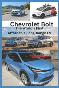 Chevrolet Bolt - The World's First Affordable Long-Range EV