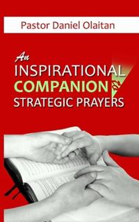An Inspirational Companion to Strategic Prayers