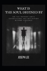 What Is the Soul Defined By