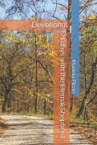21 days with the Eternal Shepherd