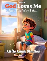 God Loves Me Just the Way I Am
