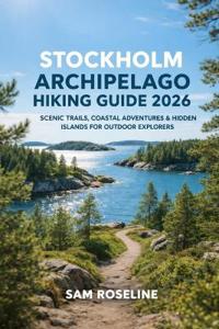 Stockholm Archipelago Hiking Guide 2026