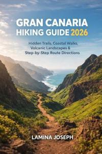 Gran Canaria Hiking Guide 2026