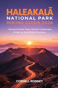 HaleakalA National Park Hiking Guide 2026