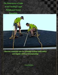The Homeowner's Guide to DIY Roofing