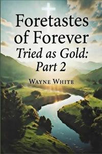 Foretastes of Forever