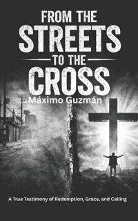 From the Streets to the Cross