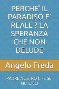 Perche' Il Paradiso E' Reale ? La Speranza Che Non Delude