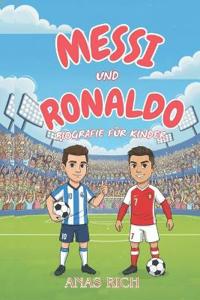 Messi Und Ronaldo Biografie Für Kinder