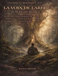 Entrer en résonance avec La Voix de l'arbre de Bernard Werber