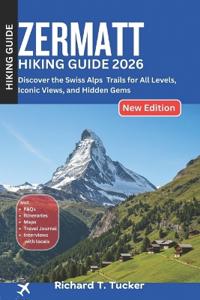 Zermatt Hiking Guide 2026