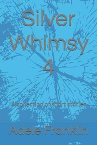 Silver Whimsy 4