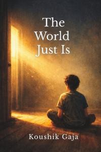 The World Just Is
