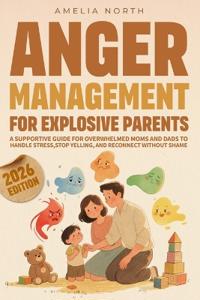 Anger Management For Explosive Parents