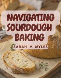 Navigating Sourdough Baking