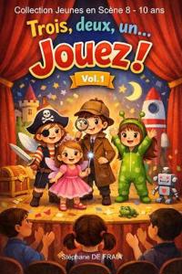 Trois, Deux, Un... Jouez ! Vol.1