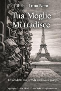 Tua Moglie mi tradisce