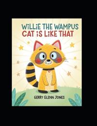 Willie the Wampus Cat is Like That