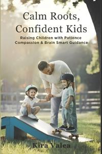 Calm Roots, Confident Kids