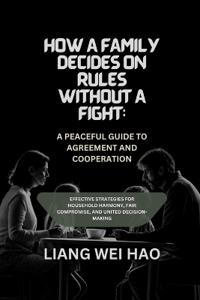 How a Family Decides on Rules Without a Fight