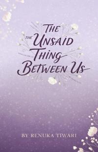 Unsaid Thing Between Us