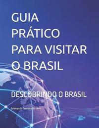 Guia Prático Para Visitar O Brasil