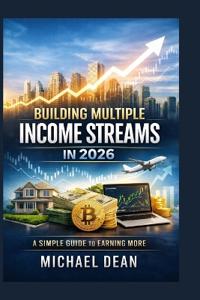Building Multiple Income Streams in 2026