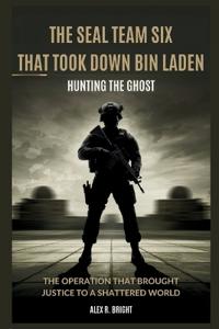 The Seal Team Six That Took Down Bin Laden