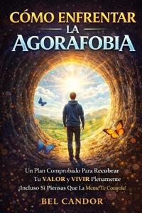 Cómo enfrentar la agorafobia