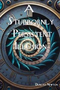A Stubbornly Persistent Illusion