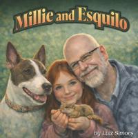 Millie and Esquilo