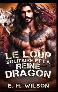 Le Loup solitaire et la Reine Dragon