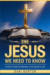 The Jesus We Need To Know