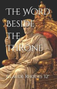 The Word Beside the Throne