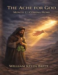 The Ache For God - Coming Home