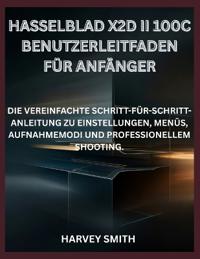 Hasselblad X2d II 100c Benutzerleitfaden Für Anfänger