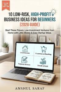 10 Low-Risk, High-Profit Business Ideas for Beginners
