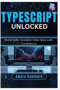TypeScript Unlocked