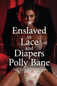 Enslaved in Lace and Diapers