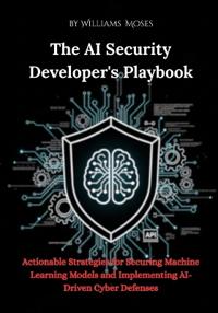 The AI Security Developer's Playbook