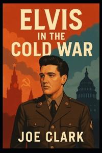 Elvis In The Cold War
