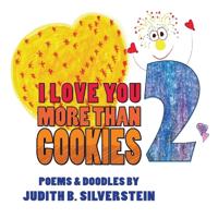 I Love You More Than Cookies 2