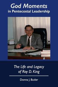 The Life and Legacy of Roy D. King