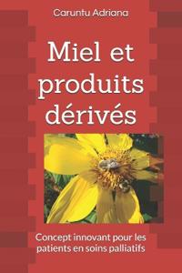 Miel et produits dérivés