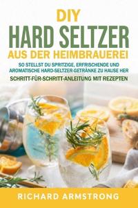 DIY Hard Seltzer aus der Heimbrauerei